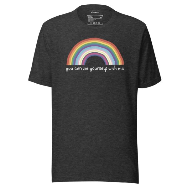 Heatherd, dark gray unisex tshirt with rainbow. Text reads: you can be yourself with me.