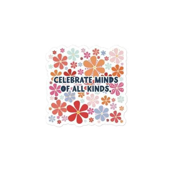 Retro floral sticker in bring colors with saying: Celebrate Minds Of All Kinds.