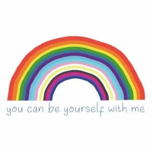 You Can Be Yourself With Me