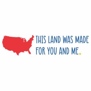 This Land Was Made For You And Me