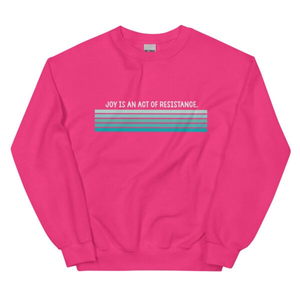 Crewneck Sweatshirt | Joy Is An Act of Resistance - Image 2