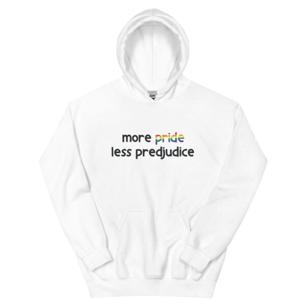 Unisex Hoodie | More Pride Less Prejudice