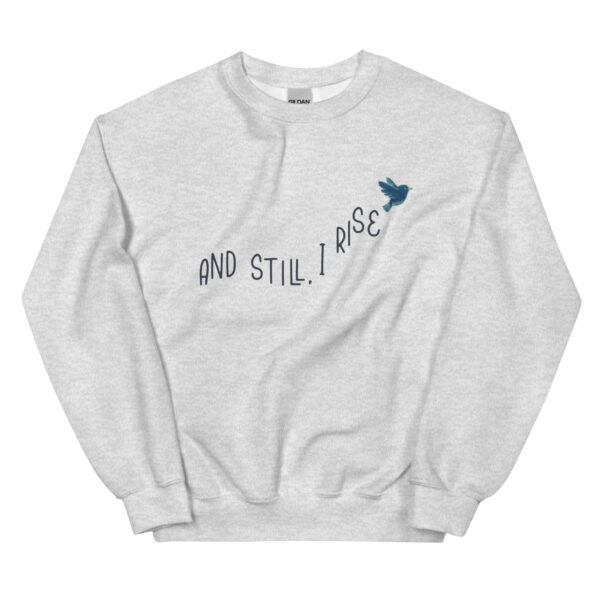 Crewneck Sweatshirt | And Still I Rise