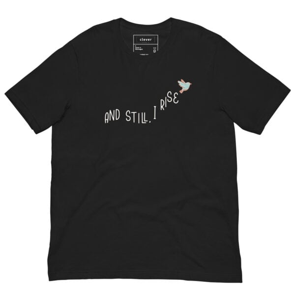 T-Shirt | And Still I Rise