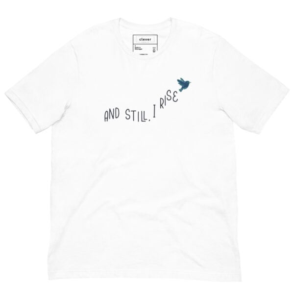 T-Shirt | And Still I Rise - Image 4